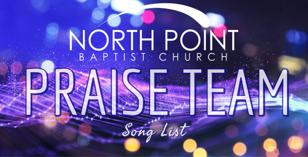 Praise Team North Point Baptist Church